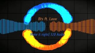 BTS (방탄소년단)- Make It Right (feat. Lauv)| 32D  |Not 16d and 8d audio Resimi
