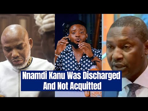 Nnamdi Kanu Was Discharged and Not Acquitted