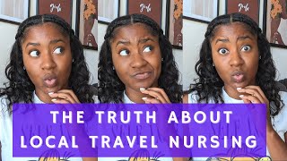 WATCH THIS BEFORE... Becoming a Local Travel Nurse| My Lessons Learned