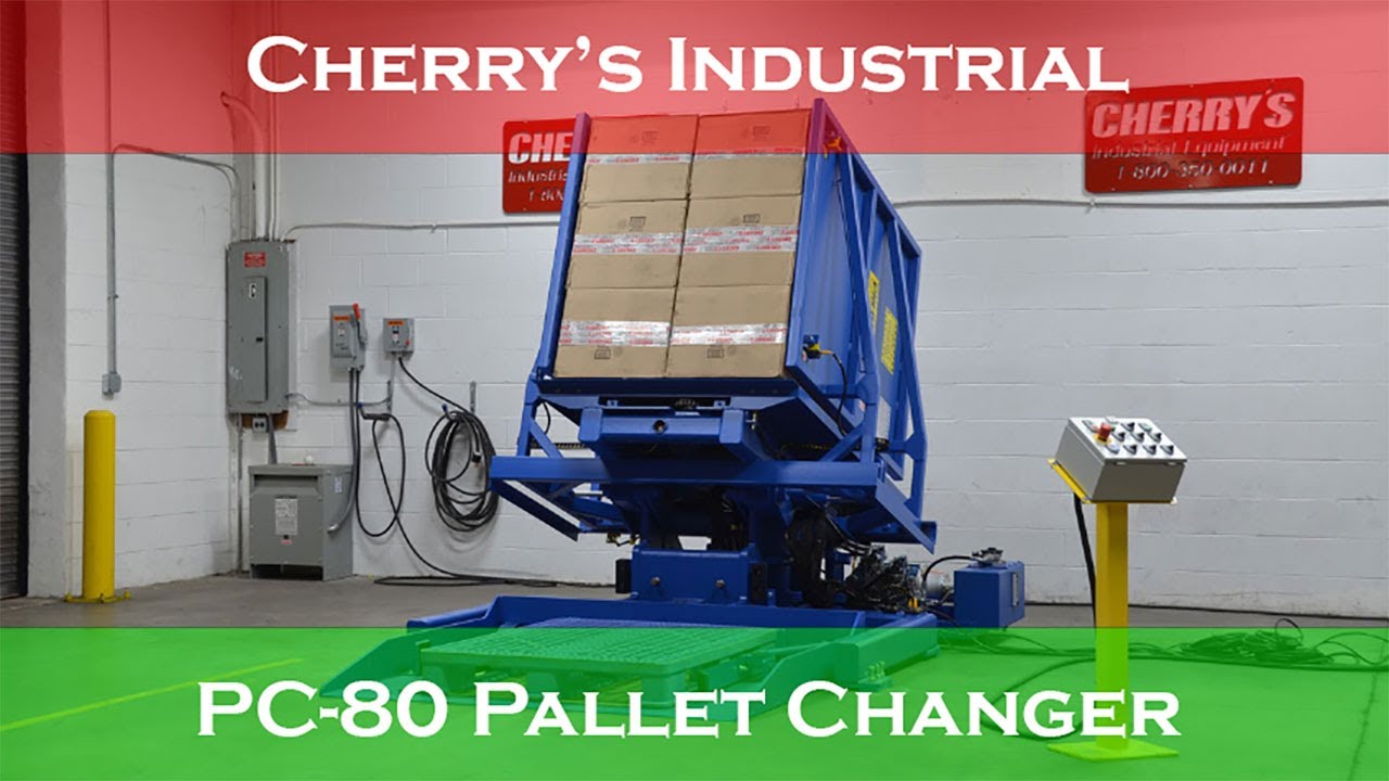 Cherry’s PC-80 Pallet Changer