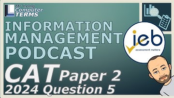 CAT | Information Management | Grade 12 | IEB Paper 2 2024 | Question 5 | Computer Terms Podcast