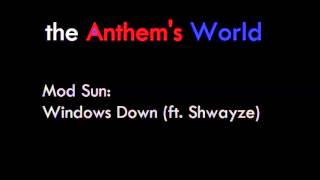 Mod Sun: Windows Down (ft. Shwayze)