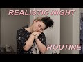 My Simple &amp; Realistic Night Routine