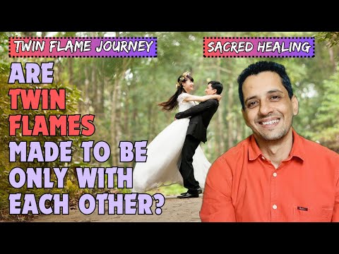 Are Twin Flames made to be only with each other? | TF-195