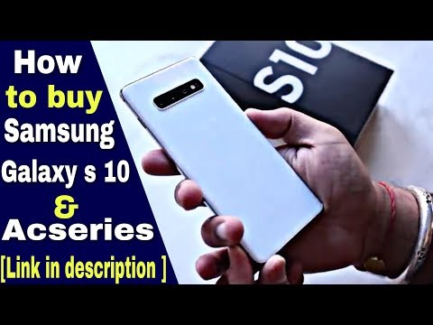 How to buy Samsung Galaxy S10 phone and acseries | unboxing &review | how2buy