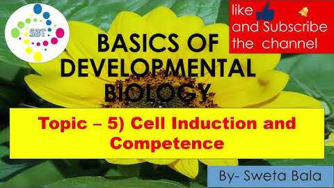 Cell Induction and Competence|| Basics of developmental biology || CSIR-NET 2022|| GATE|| DBT