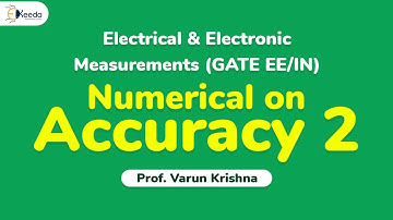 Numerical on Accuracy 2 - Error Analysis - Electrical & Electronic Measurement GATE