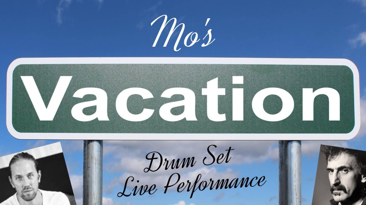 Mo’s Vacation - Frank Zappa Drums