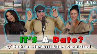Is it a Date? w/ Kathrine Narducci &amp; @tarajokes | The Chazz Palminteri Show | EP 156