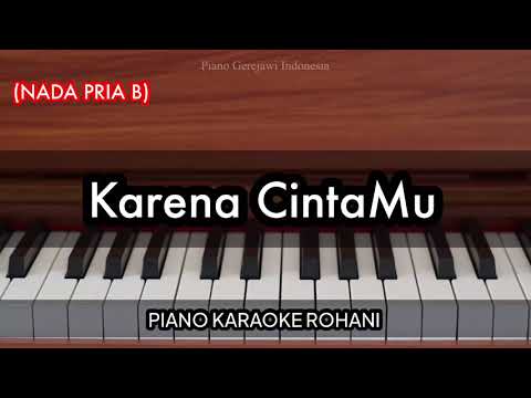 Karena Cintamu (NADA PRIA B) - Prince Poetiray | Piano Karaoke Rohani