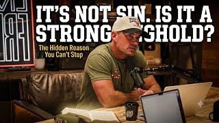 It’s NOT Just Sin... You’re Fighting a Stronghold 🚨