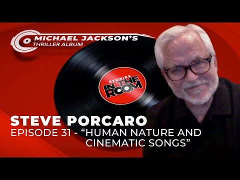Michael Jackson's Thriller Stories In The Room "Human Nature & Cinematic Sounds" Steve Porcaro S2 E1