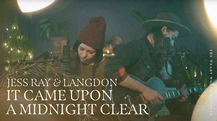 It Came Upon A Midnight Clear  Jess Ray and Langdon
