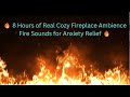 🔥 Cozy Fireplace Ambience "4K" - 8 Hours of Real Fire Sounds for Anxiety Relief 🔥#FireCrackling
