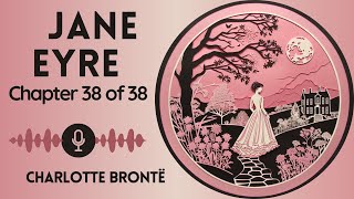 No Ads! Audiobook - Jane Eyre by Charlotte Brontë | Chapter 38 of 38 #WomenWednesdays