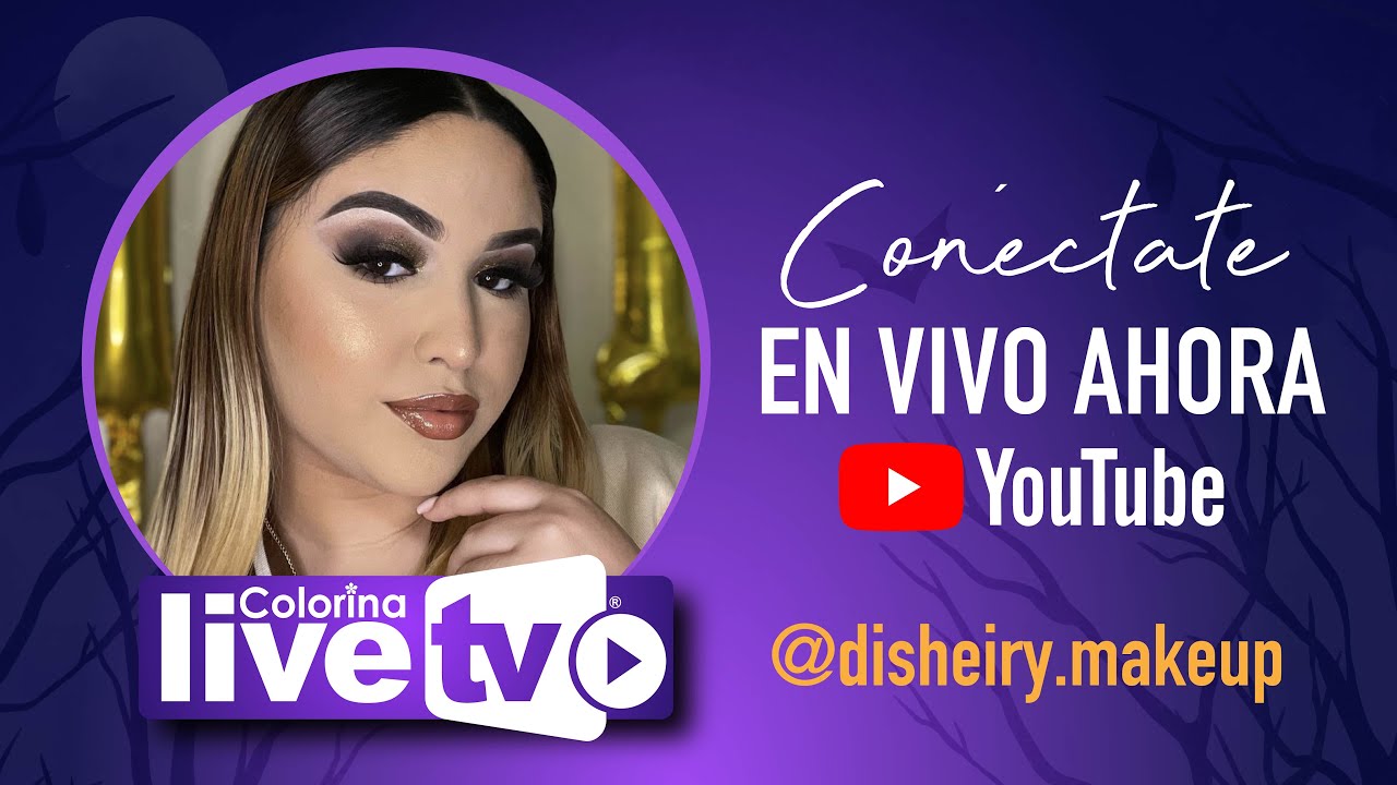 En Vivo con @disheiry.makeup Colorina Live TV - YouTube