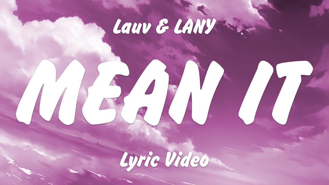 Lauv love u like that. Lauv & lany - mean it.