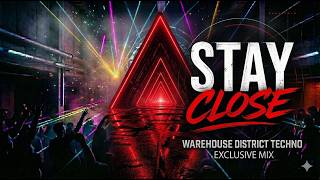 Stay Close | Dark Techno 2026 | Hypnotic Underground Vibe