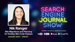 Site Migrations and Planning for Holiday Site Code Freezes with Nik Ranger