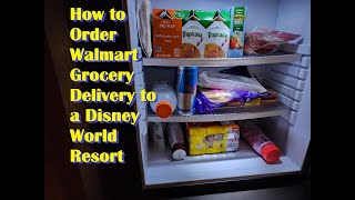 How to order Walmart Grocery Delivery to a Walt Disney World Resort Hotel | November 2022