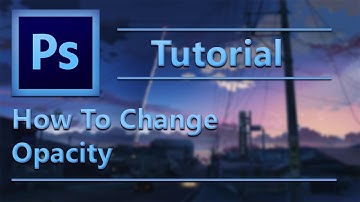 Photoshop Tutorial l How To Change Opacity [For Beginners!]