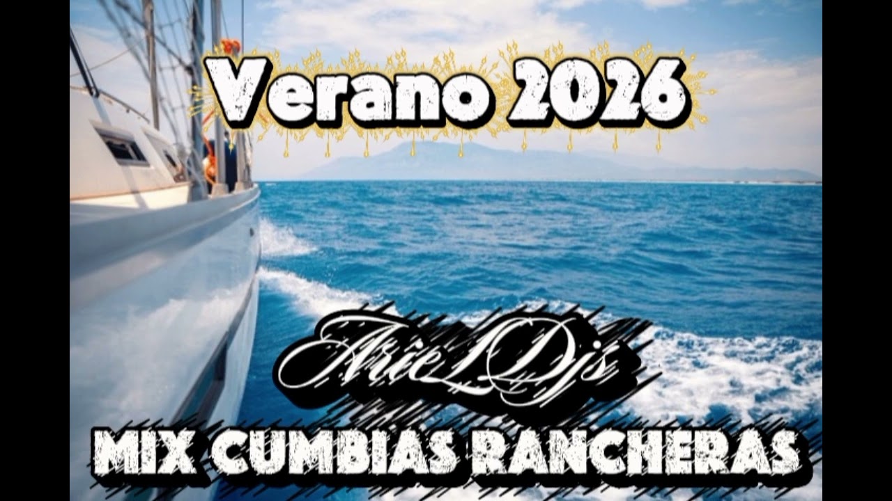 Mix Cumbias Rancheras - Verano - 2026 ArieL Djs.