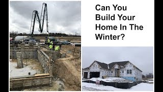 Home Building Through The Winter