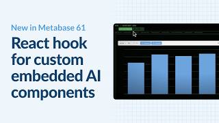 New in Metabase 61: React hook for custom AI components