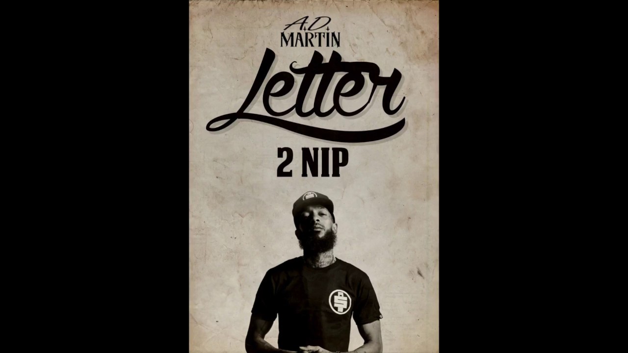 Watch A.D. Martin - Letter 2 Nip ( Produced by Shodmoneybeatz) on YouTube Watch A.D. Martin - Letter 2 Nip ( Produced by Shodmoneybeatz) on YouTube