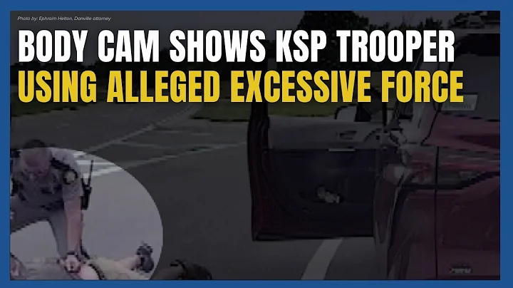 Video Shows KSP Trooper Using Alleged Excessive Force During Traffic Stop