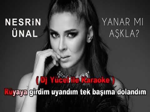 Nesrin Ünal - Yanar mı Aşkla? ( Karaoke )