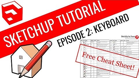 Sketchup Tutorial Episode 2: Keyboard Shortcuts