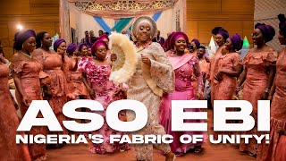ASO EBI: Nigeria’s Fabric of Unity!