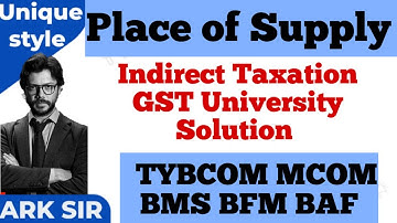 Place of Supply 2025 GST|❤️Gst❤️INDIRECT TAXATION| TYBCOMSEM6| MCOM NEPSEM2|TYBAF TYBMS|Ark sir