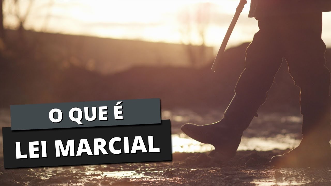 O que é LEI MARCIAL? - YouTube