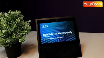 Tuya smart: Quick guide of Using Echo Show to control IPC