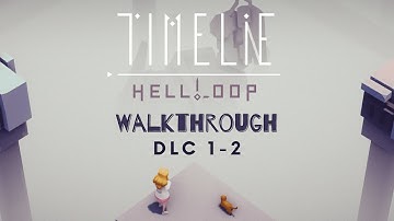 Timelie DLC Hell Loop - Walkthrough 1-2