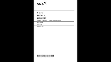 AQA A LEVEL PHYSICS PAPER 3 SECTION B MARK SCHEME 2024 (7408/3BD :Turning Points in physics )