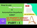 PDF Package Automation Anywhere A360 - Part 1 | Extract Text from PDF files