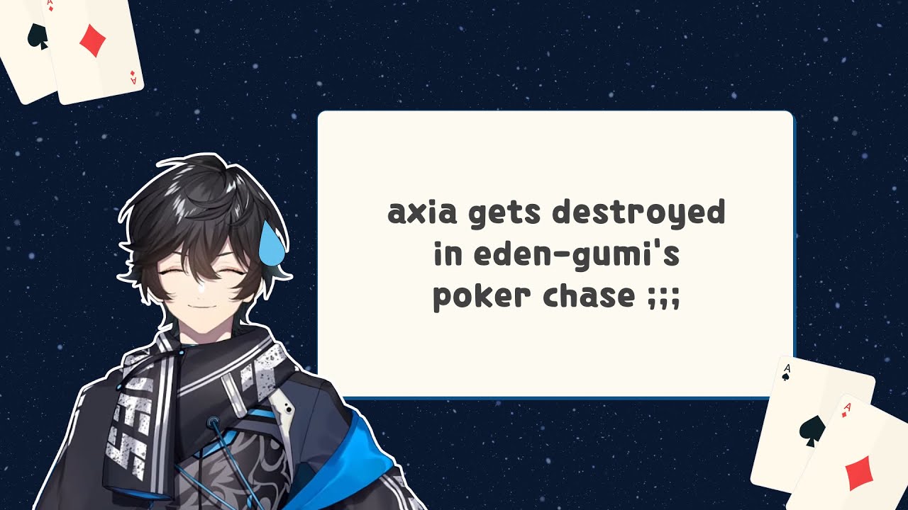 (eng sub) axia gets destroyed in eden-gumi's poker chase ;;;