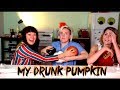 MY DRUNK PUMPKIN (2019!!)