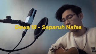 Separuh Nafas - Dewa 19 (cover) || Rifqi FTR