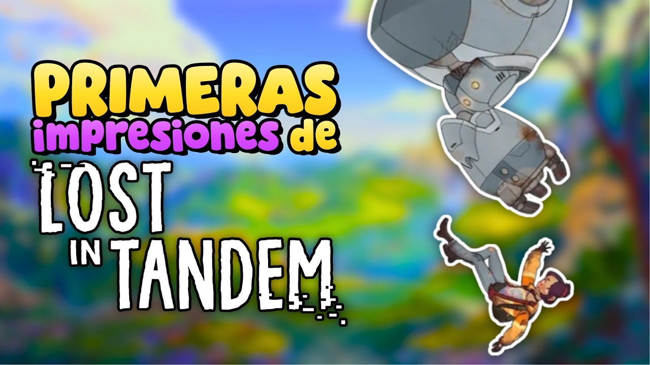 ¡Un robot y una niña en un mundo postapocalíptico! 🥹 Primeras impresiones de Lost in Tandem