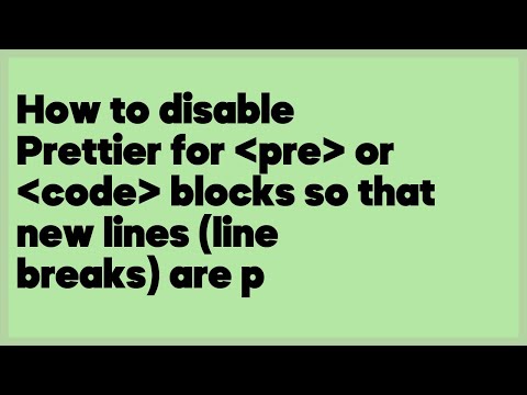 How to disable Prettier for pre or code blocks so that new lines (line breaks) are pr... (1 answer)