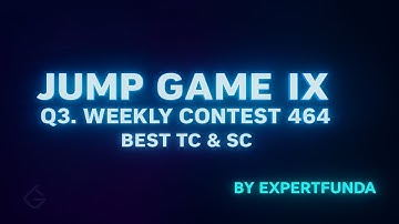 Jump Game IX | Q3. Weekly Contest 464