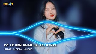 Có Lẽ Bên Nhau Là Sai Remix, Thuỷ Triều Remix, Hôn Lễ Của Anh Remix - Nhạc Hot Remix TikTok 2024