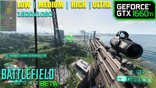 GTX 1660 Ti | Battlefield 2042 BETA - 1080p - Low, Medium, High, Ultra