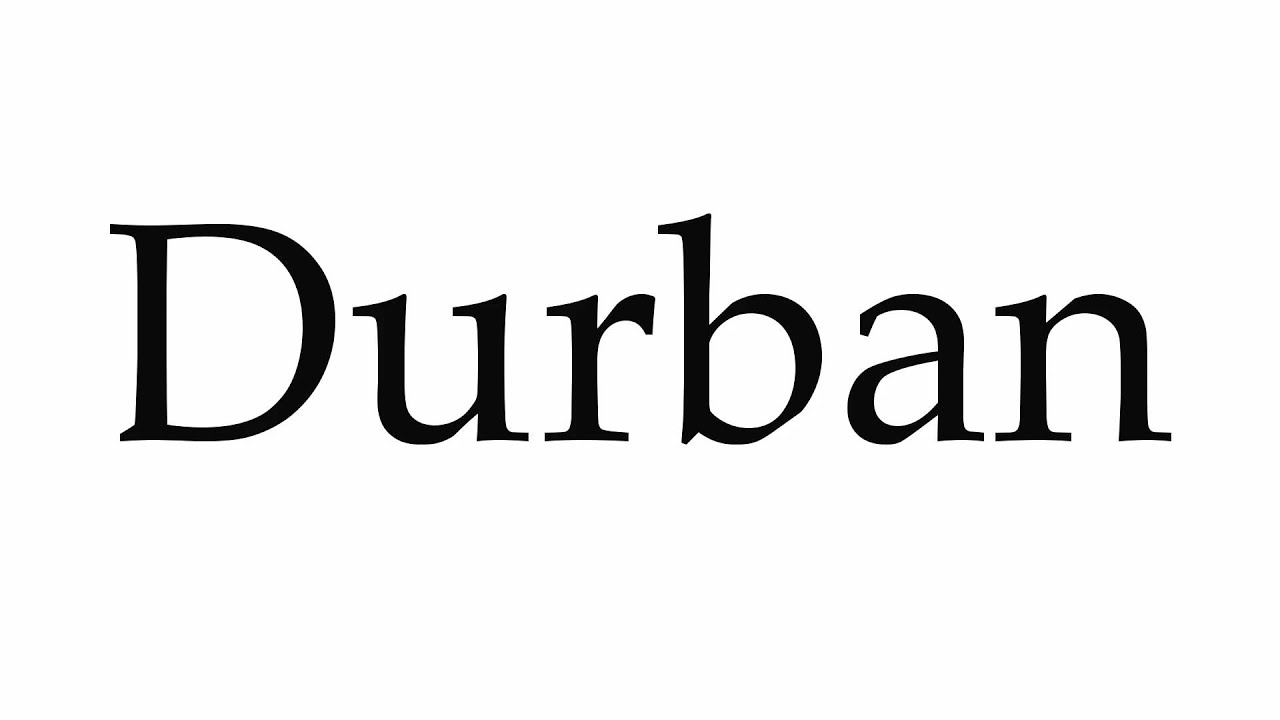 How To Pronounce Durban YouTube