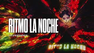 Crysstales - Ritmo La Noche