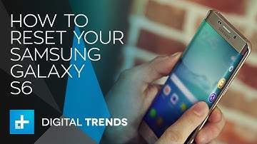 How To Reset Your Samsung Galaxy S6